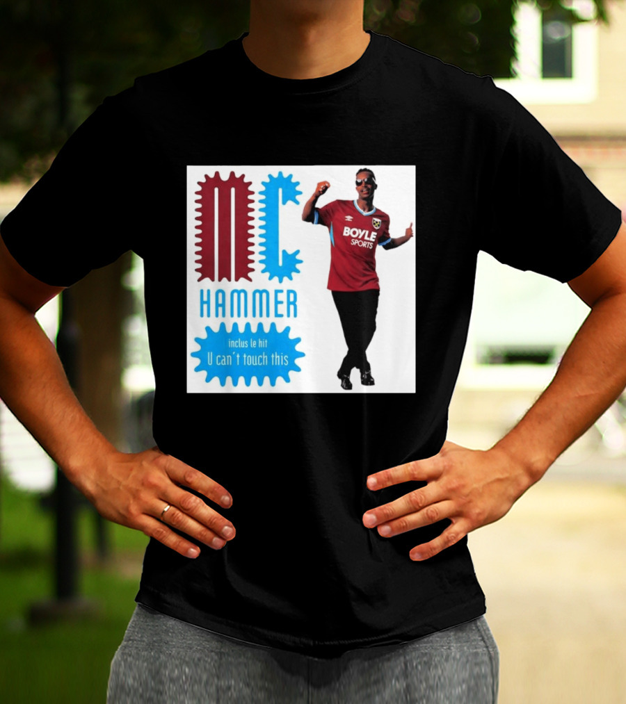 West Ham FC BoyleSports MC Hammer U Can't Touch This T-Shirt