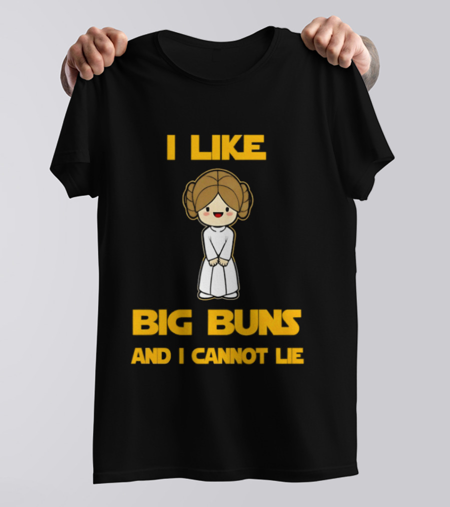 I Like Big Buns Leia Organa Cannot Lie T-Shirt