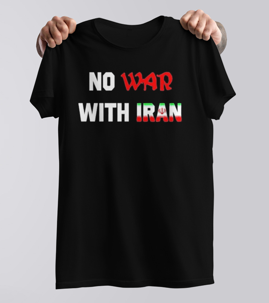 No War With Iran 2026 Tricolor Peace Message T-Shirt