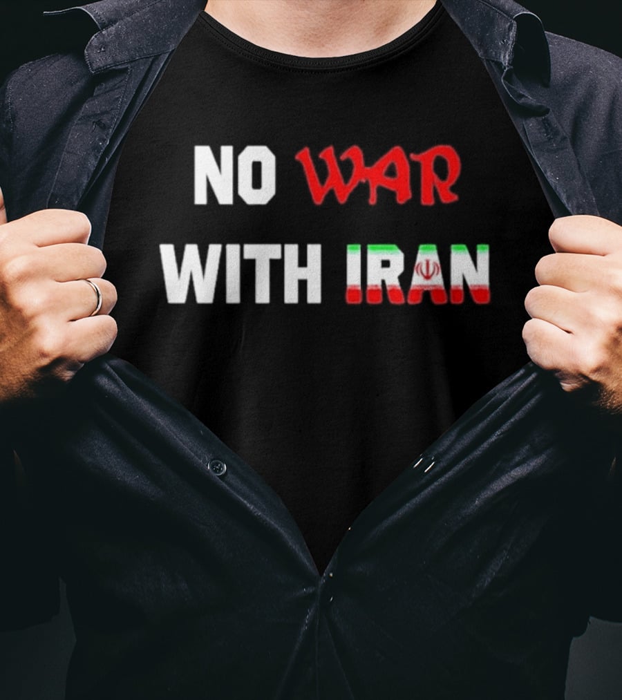 No War With Iran 2026 Tricolor Peace Message T-Shirt