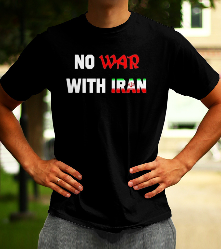 No War With Iran 2026 Tricolor Peace Message T-Shirt