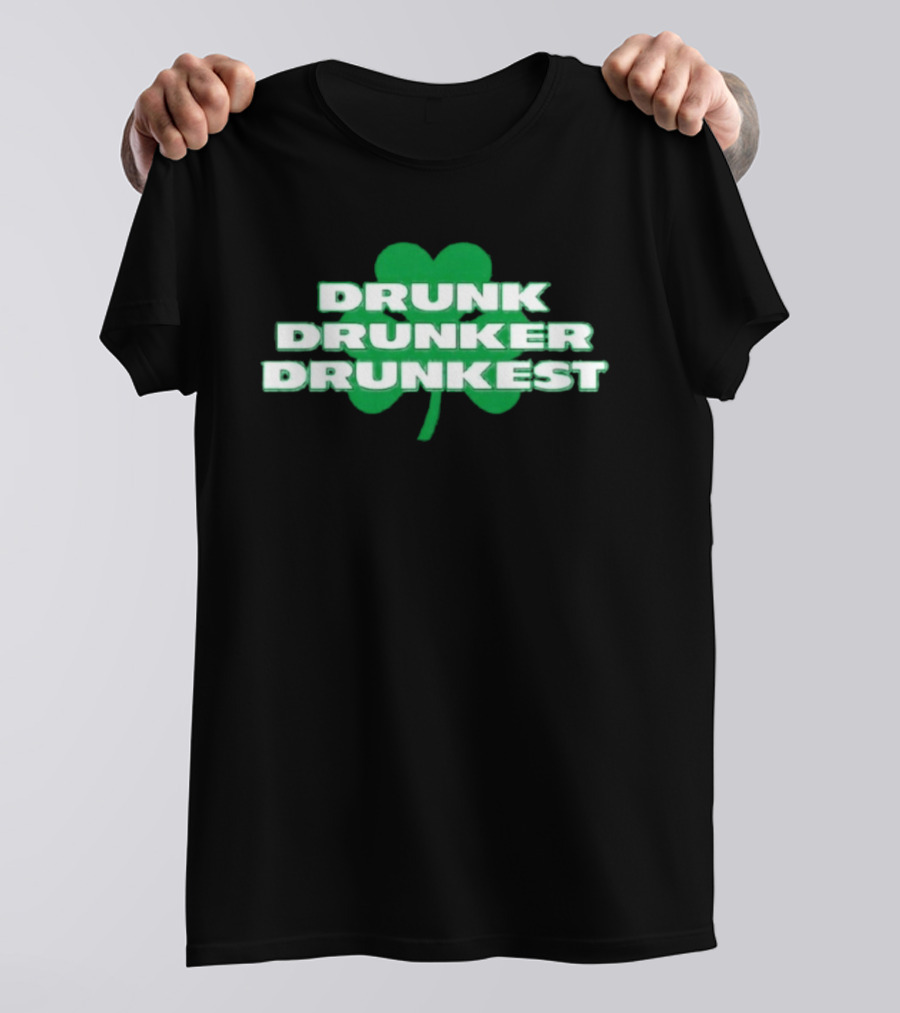 Shamrock Drunk Drunker Drunkest St Patrick's Day 2026 Fun Celebration T-Shirt
