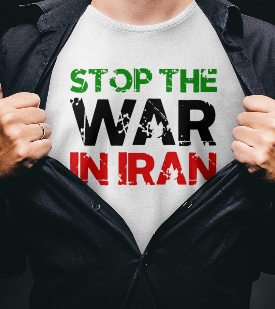 Stop The War In Iran T-Shirt