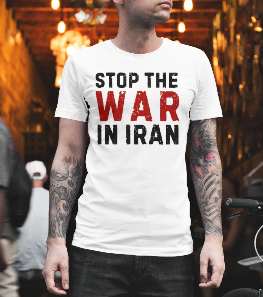 Stop The War In Iran Protest Movement T-Shirt