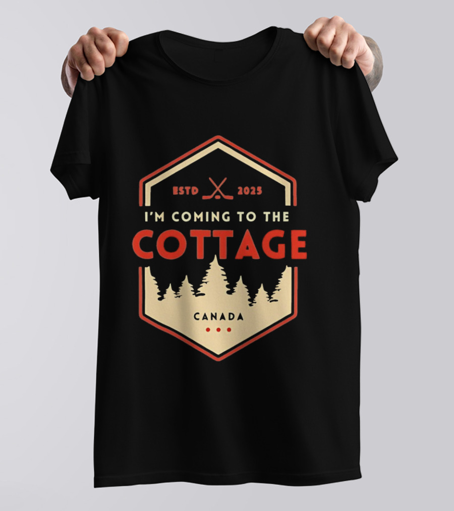 I'm Coming To The Cottage ESTD 2025 Canada Hockey T-Shirt