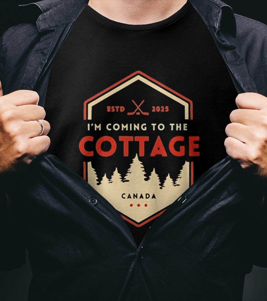 I'm Coming To The Cottage ESTD 2025 Canada Hockey T-Shirt