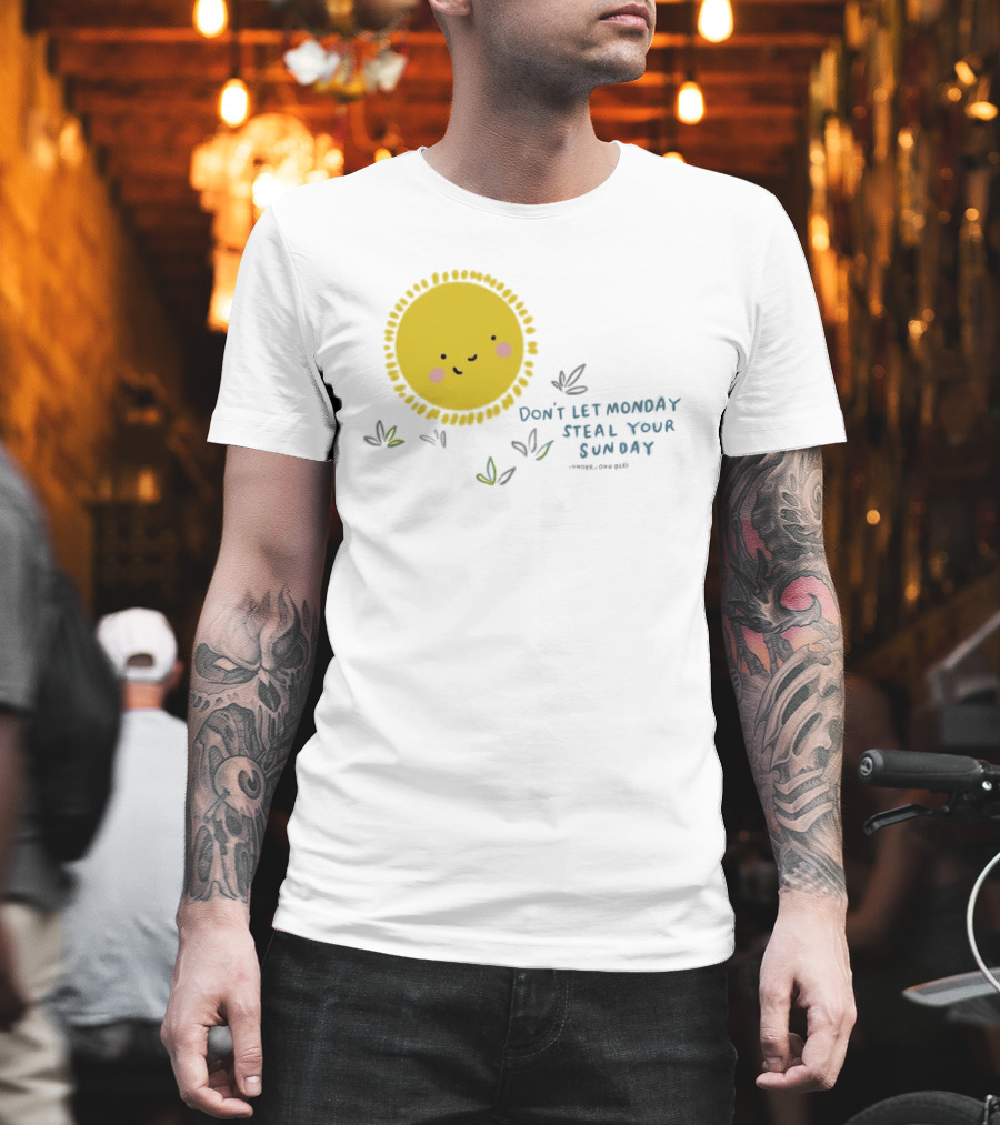 Wonder Doodles Sun Face Don't Let Monday Steal Your Sunday T-Shirt