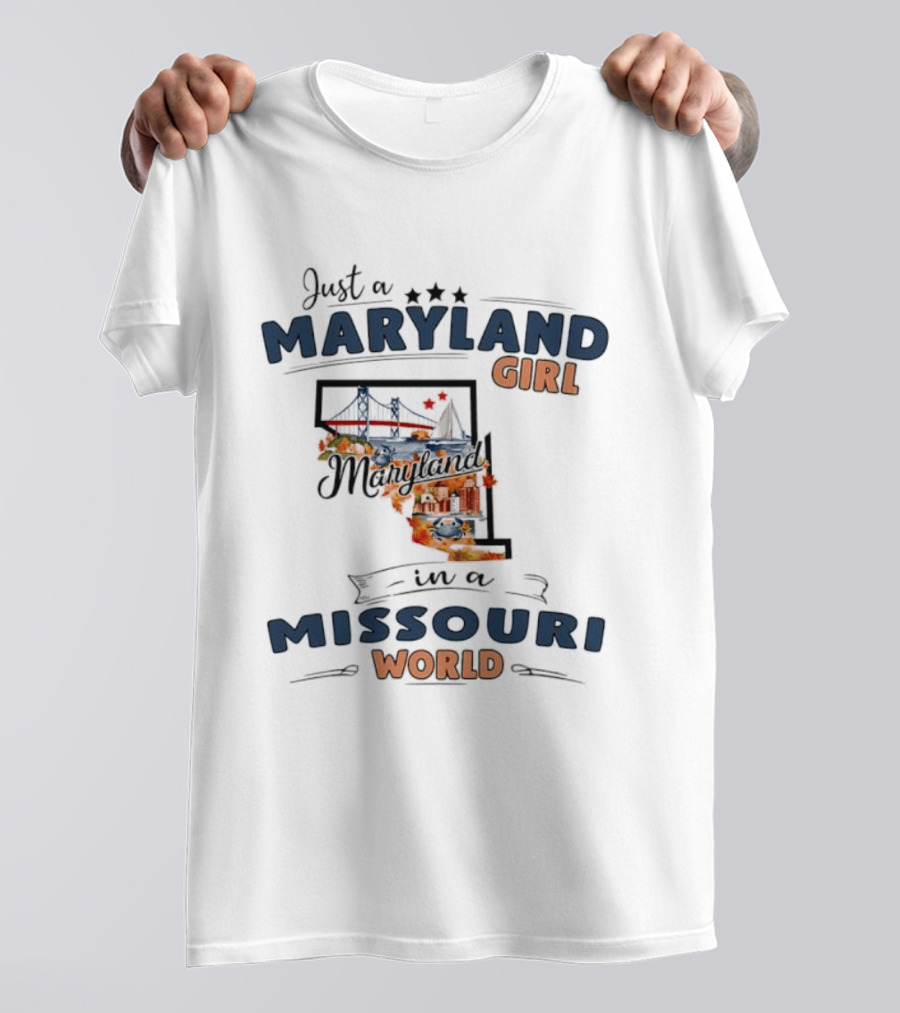 Just A Maryland Girl In A Missouri World State Map T-Shirt