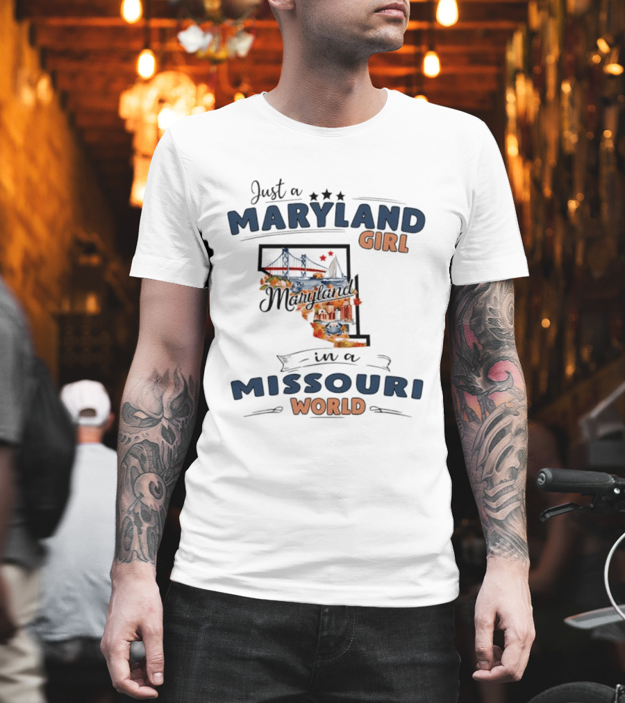 Just A Maryland Girl In A Missouri World State Map T-Shirt