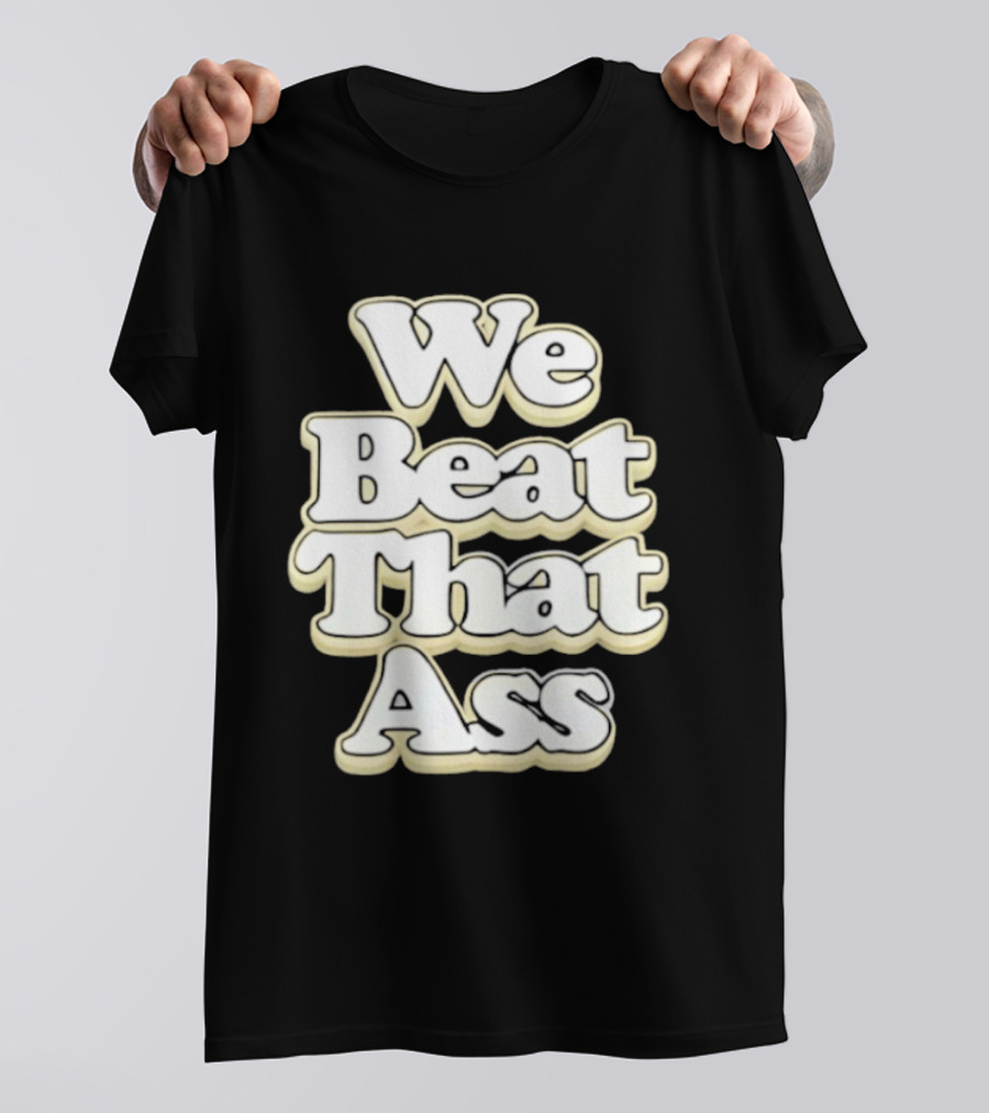 USF We Beat That Ass T-Shirt