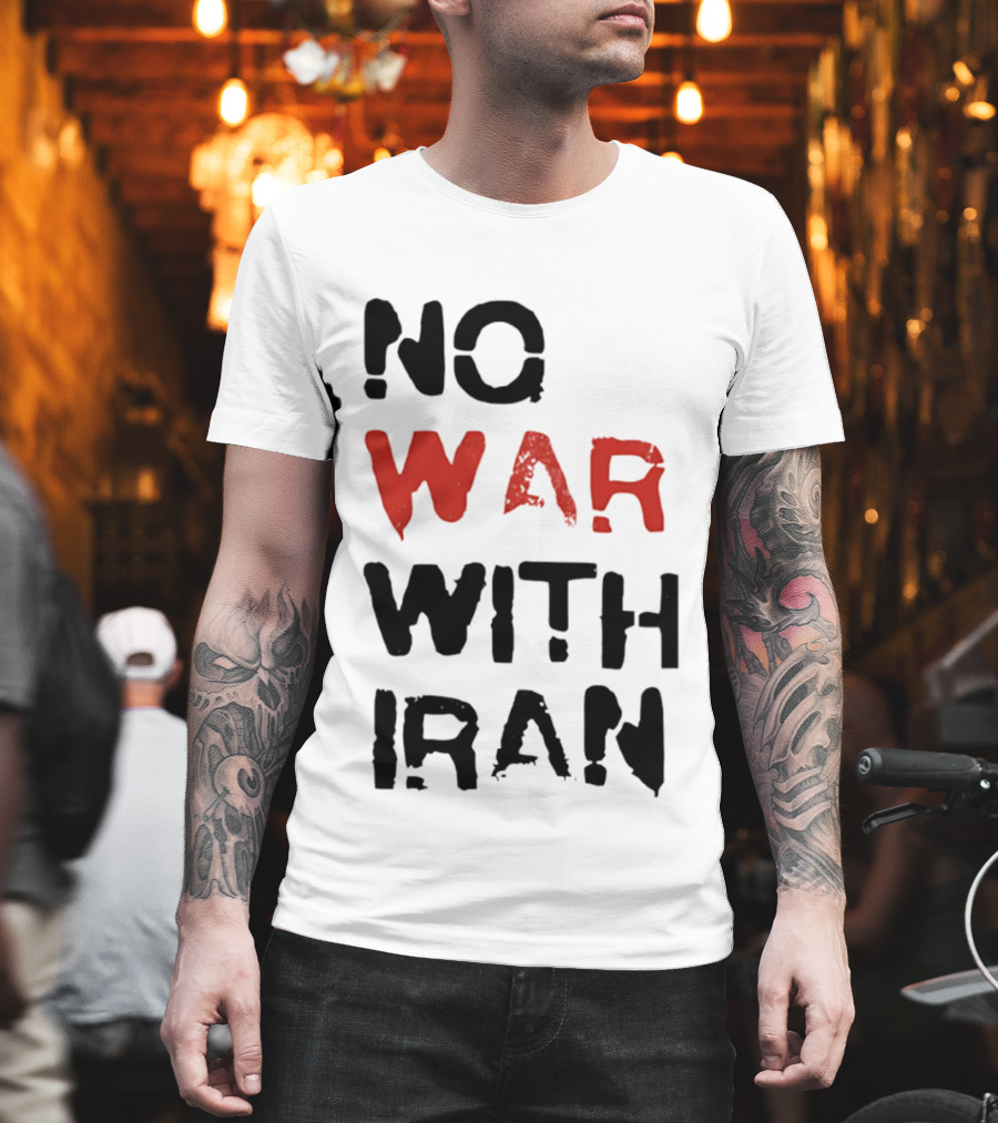 No War With Iran Bold Red And Black Message T-Shirt