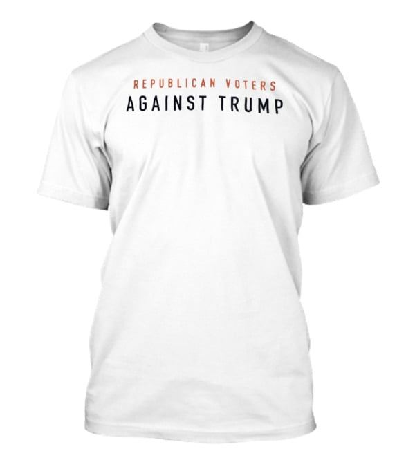 Republican Voters Against Trump Anti Trump T-Shirt