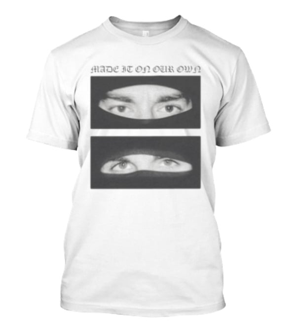 Made It On Our Own Yeat And Esdeekid Eyes T-Shirt