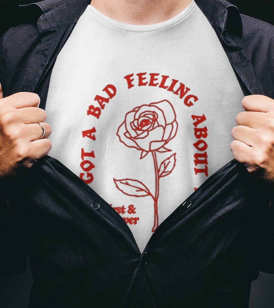 First And Forever I've Got A Bad Feeling About This Rose Red Floral T-Shirt