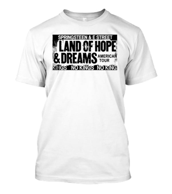 Springsteen & E Street Land Of Hope & Dreams American Tour No Kings 2026 T-Shirt