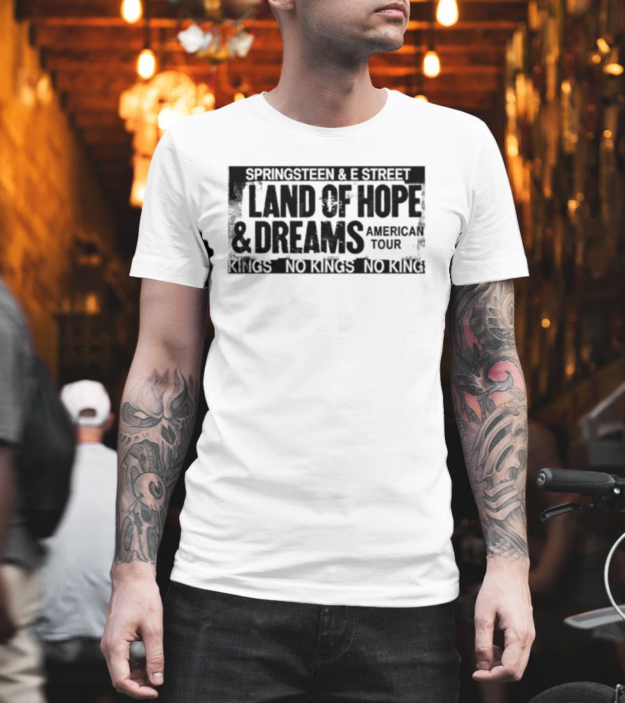 Springsteen & E Street Land Of Hope & Dreams American Tour No Kings 2026 T-Shirt