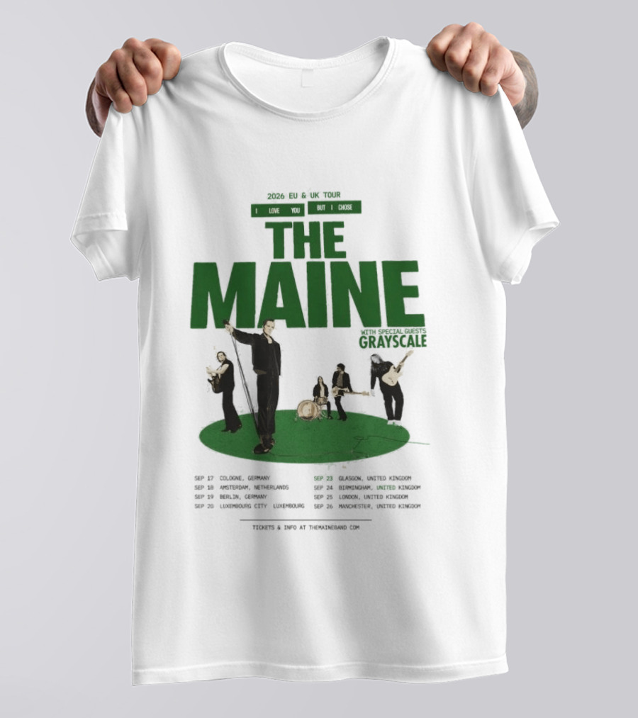 The Maine 2026 EU And UK Tour I Love You But I Chose Dates Schedule T-Shirt
