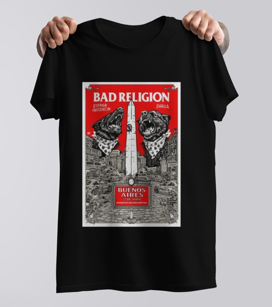 Bad Religion Buenos Aires 22 Abril Eternax Inocencia Shaila T-Shirt