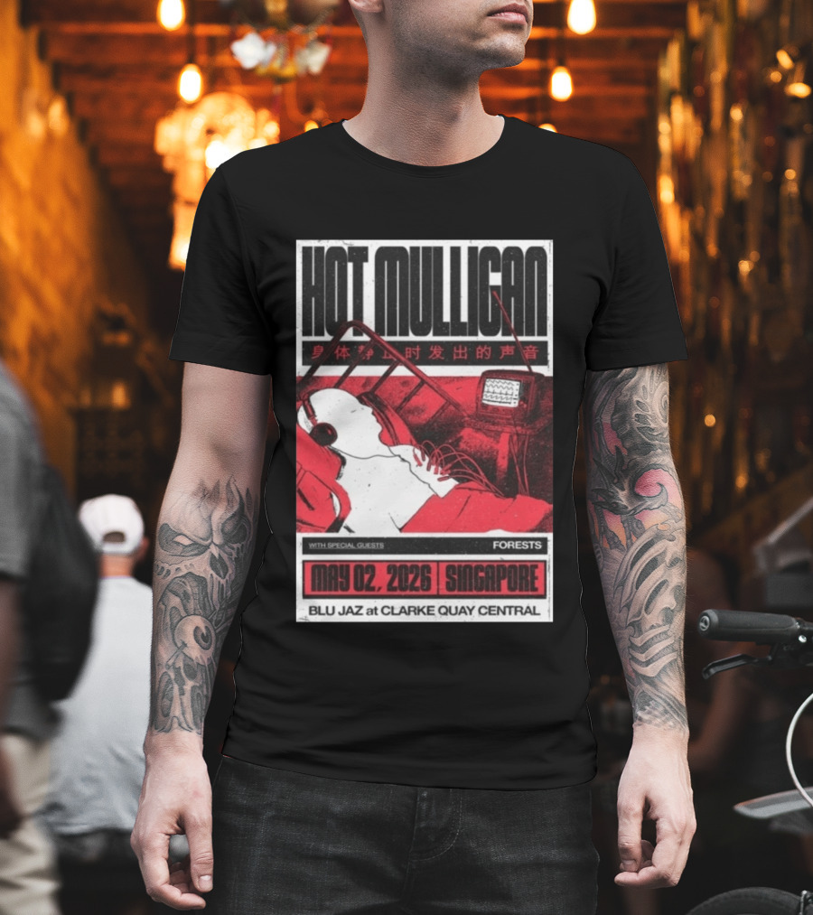 Hot Mulligan May 02 2026 Singapore Blu Jaz Forests Clarke Quay Central T-Shirt