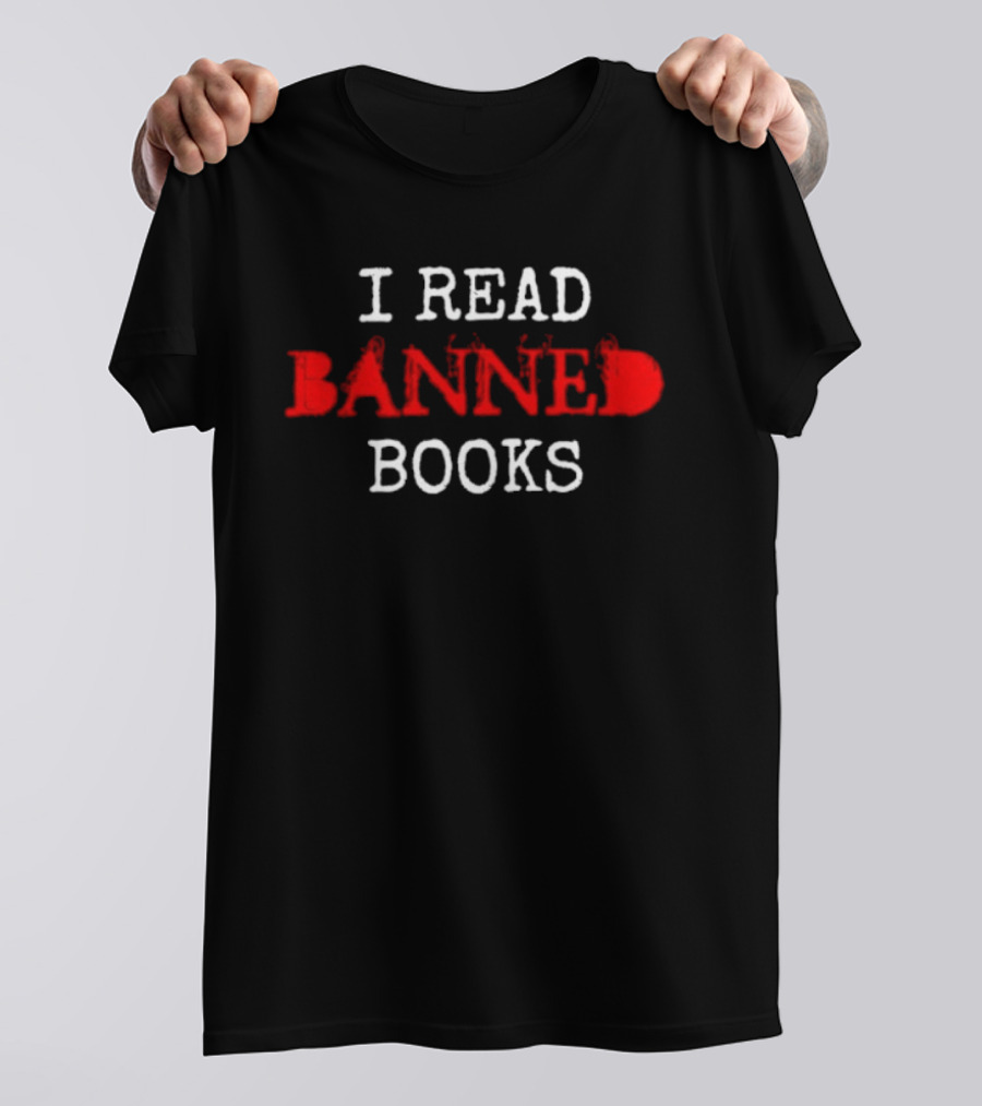 I Read Banned Books Readers Independence T-Shirt