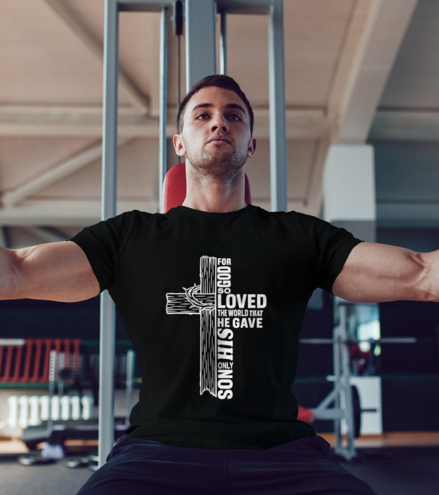 For God So Loved The World Cross T-Shirt