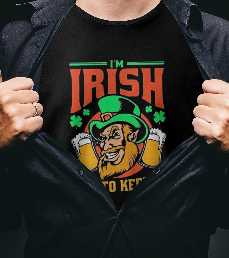 St. Patrick's Day I'm Irish Try To Keep Up Leprechaun Shamrocks Beer T-Shirt