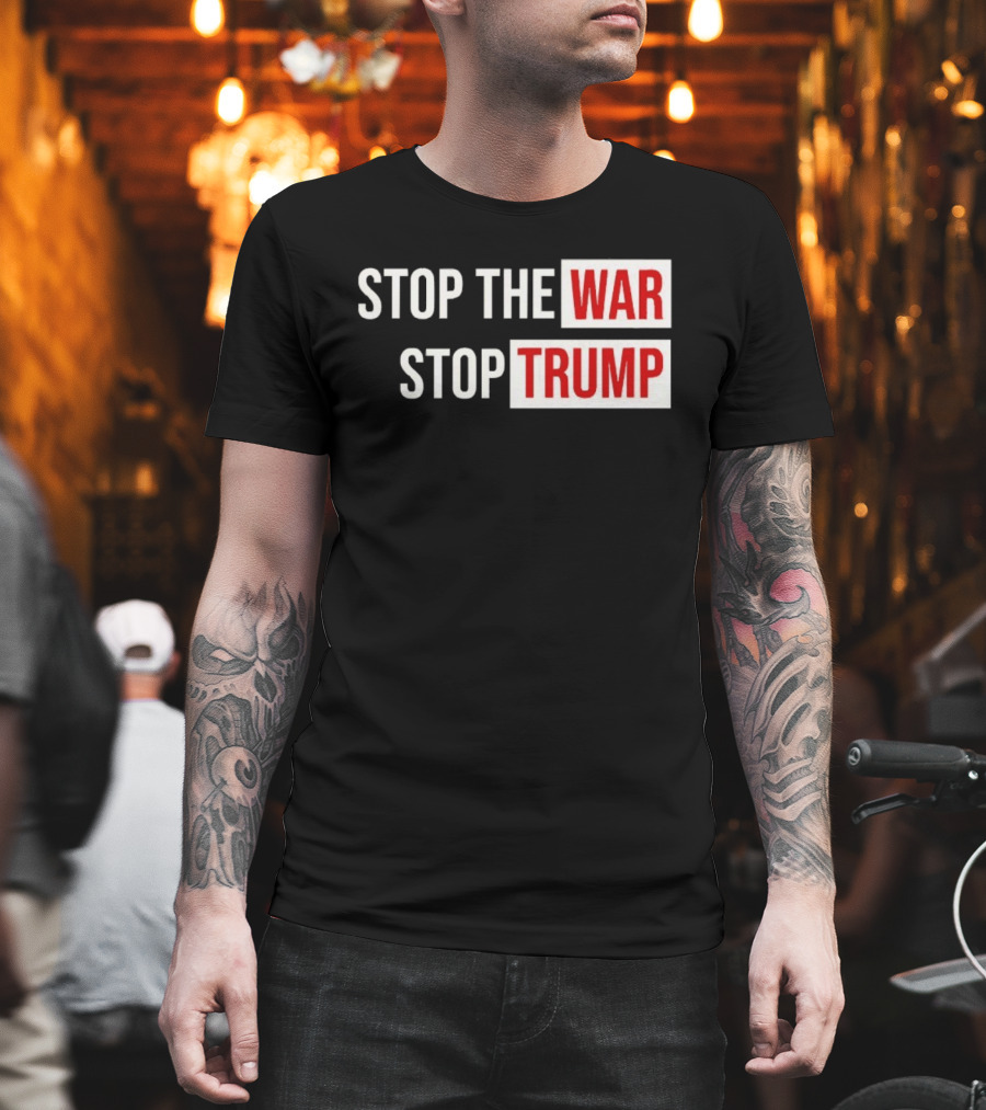 Stop The War Stop Trump Protest Iran T-Shirt