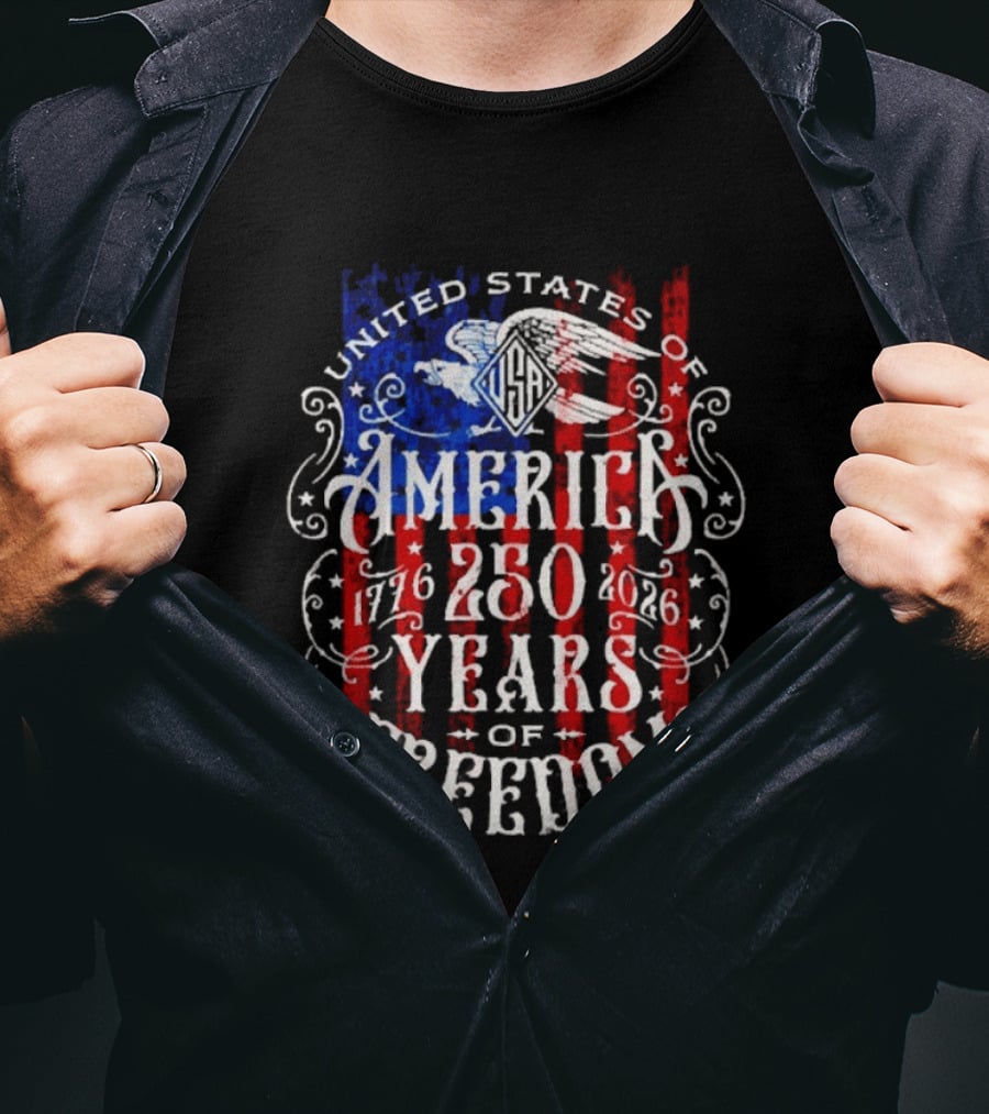 United States Of America 250 Years Of Freedom 1776 2026 Eagle Stars And Stripes T-Shirt