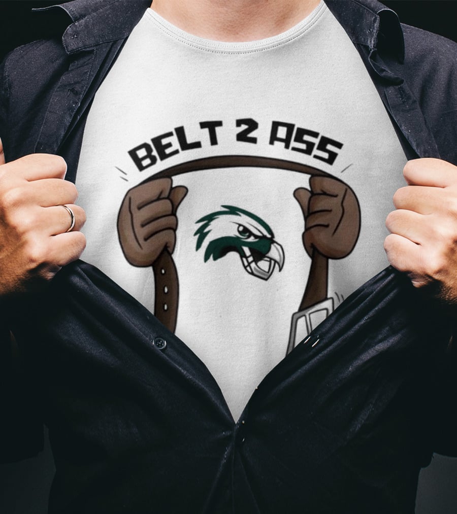Belt 2 Ass Philadelphia Eagles Victory NFL Rivalry T-Shirt