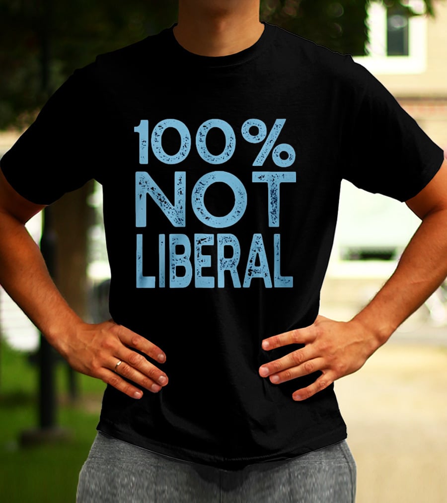 100% Not Liberal Distressed Blue T-Shirt