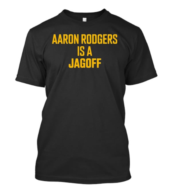 Aaron Rodgers Is A Jagoff Pittsburgh Steelers Fan Rivalry T-Shirt