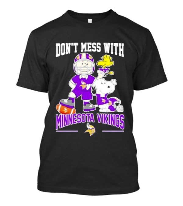 Don't Mess With Minnesota Vikings Charlie Brown Snoopy T-Shirt