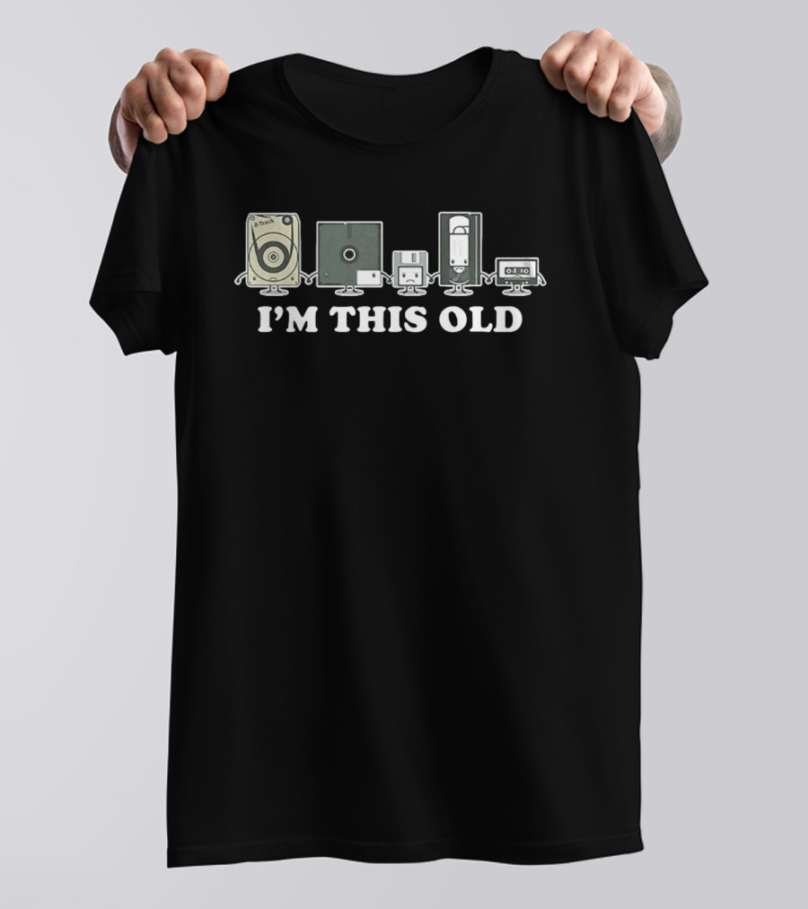 I'm This Old 8 Track Floppy Disk VHS Cassette Tapes T-Shirt