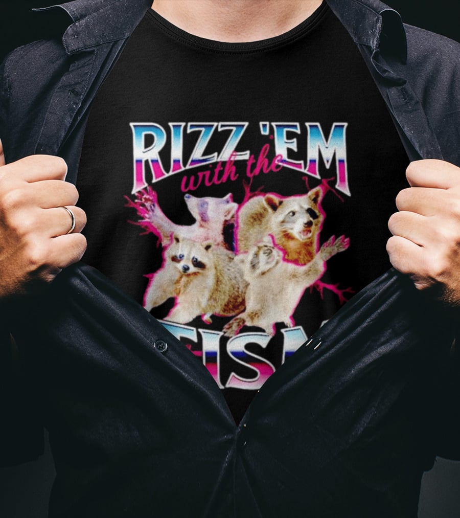 Rizz 'Em With The Tism Raccoon Humor T-Shirt