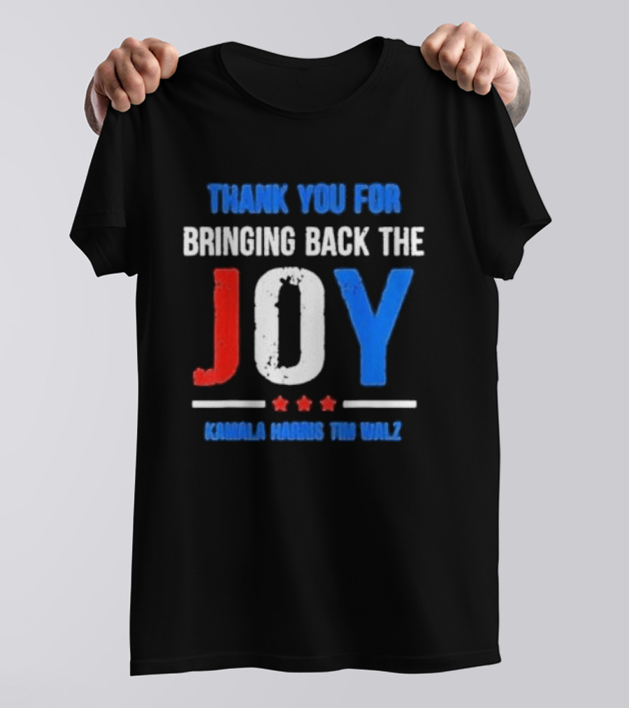 Thank You For Bringing Back The Joy Kamala Harris Tim Walz Text With Decorative Stars T-Shirt