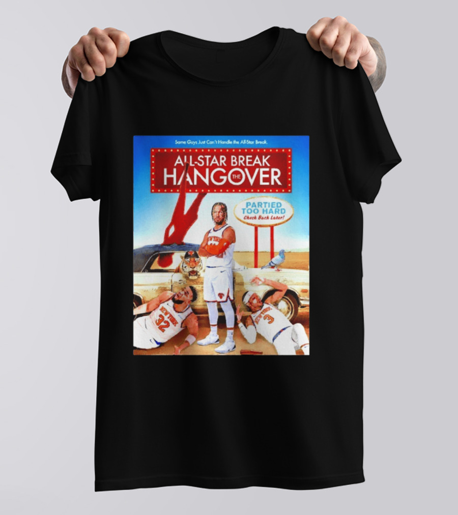 All Star Break Hangover Partied Too Hard New York Knicks Basketball Fun T-Shirt