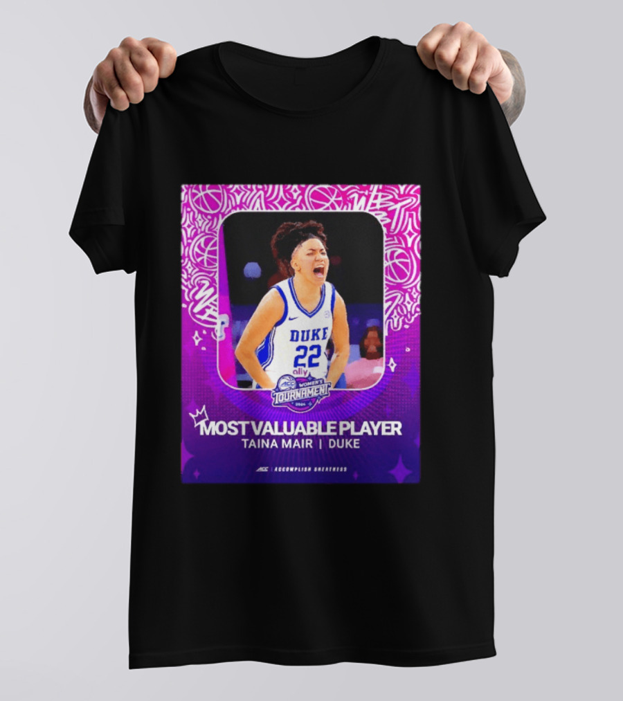 ACC Women's Tournament 2026 Most Valuable Player Taina Mair Duke Basketball T-Shirt