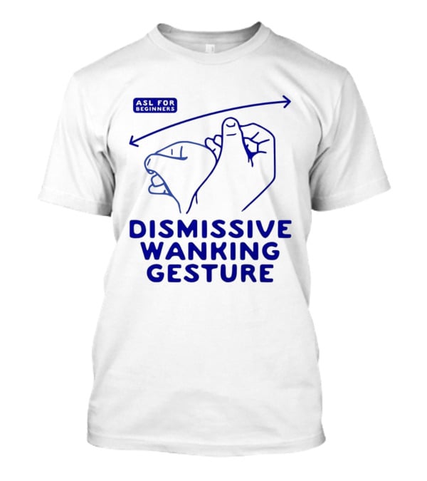 Sorry Offended Dismissive Wanking Gesture T-Shirt
