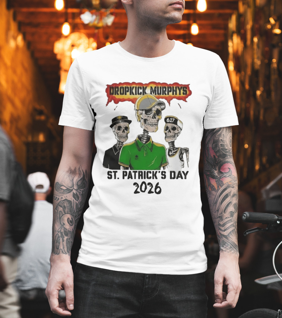 Dropkick Murphys St Patrick's Day 2026 Skeleton Trio 617 T-Shirt