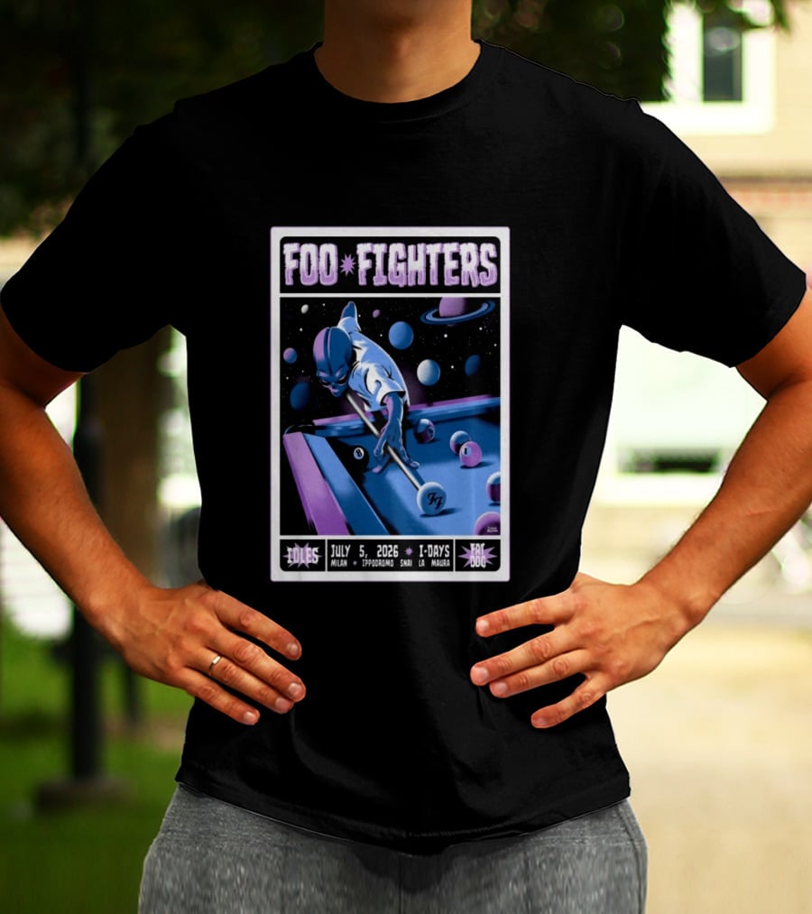Foo Fighters July 5 2026 Milan Ippodromo Snai La Maura Tour I Days Alien Billiards T-Shirt