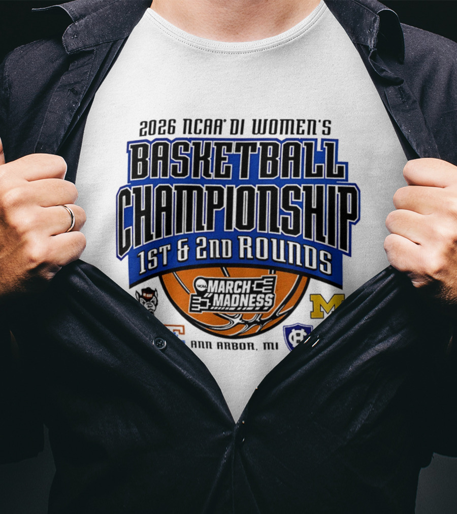 2026 NCAA DI Women's Basketball Championship March Madness 1st & 2nd Rounds Ann Arbor MI T-Shirt