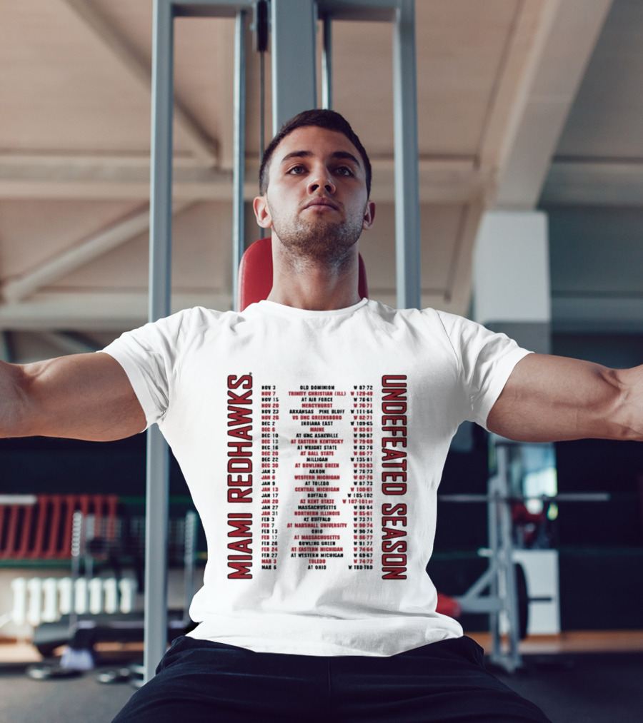 Miami RedHawks 2026 Men's Basketball Undefeated Season Schedule Historic Wins T-Shirt