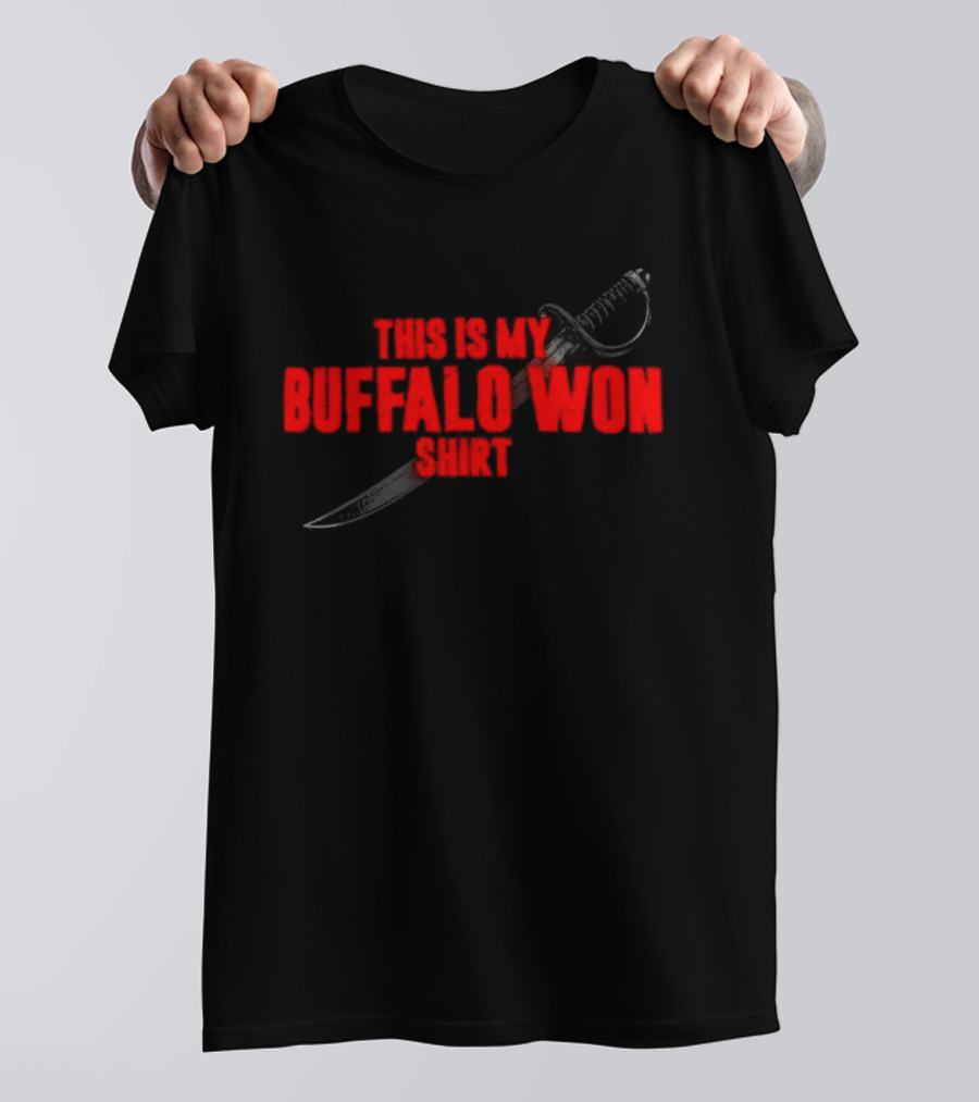 This Is My Buffalo Won T-Shirt