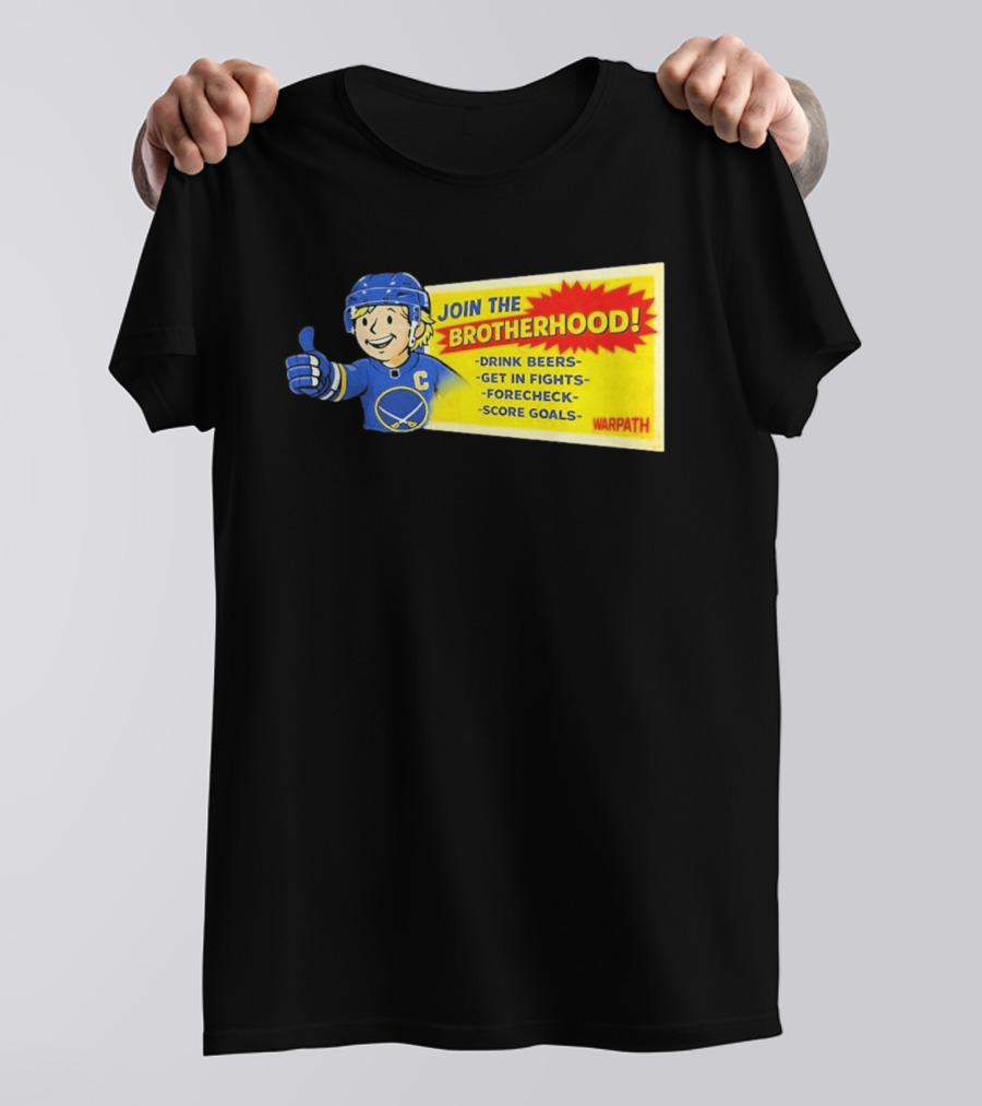 Join The Brotherhood Drink Beers Get In Fights Forecheck Score Goals Warpath T-Shirt