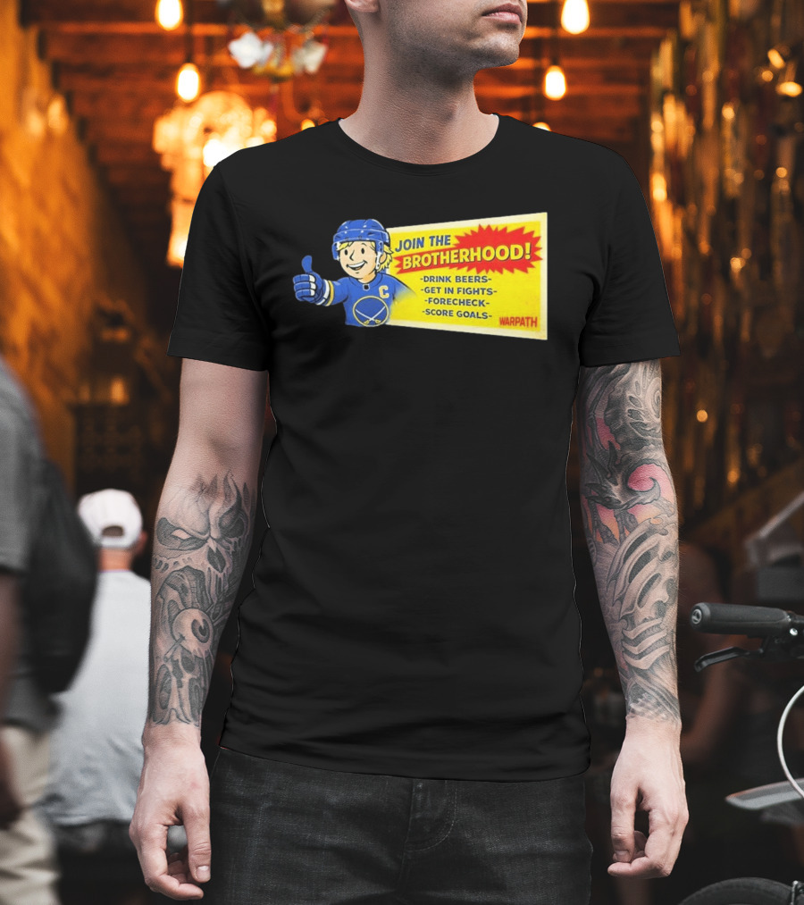 Join The Brotherhood Drink Beers Get In Fights Forecheck Score Goals Warpath T-Shirt