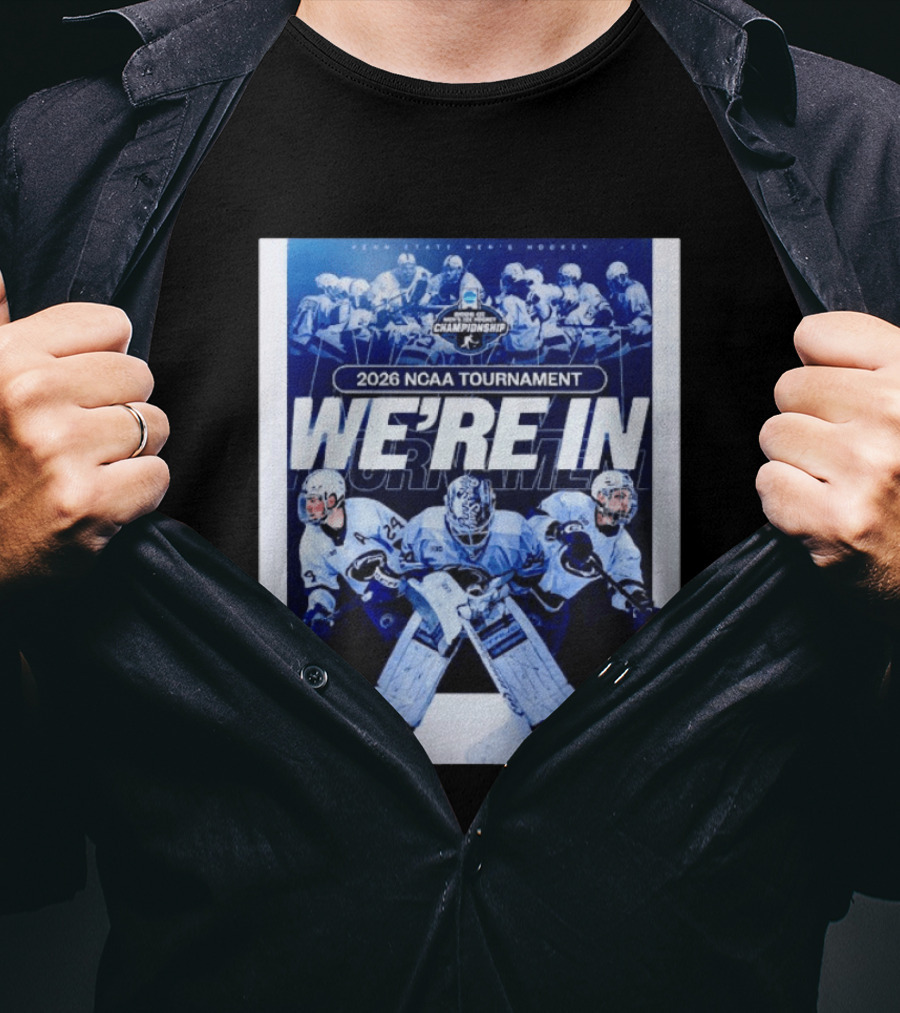 Penn State Men's Hockey 2026 NCAA Tournament We're In Championship T-Shirt