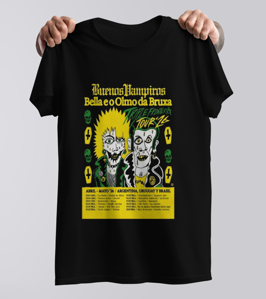 Buenos Vampiros Bella E O Olmo Da Bruxa Triple Frontera Tour '26 Abril Mayo Argentina Uruguay Brasil T-Shirt