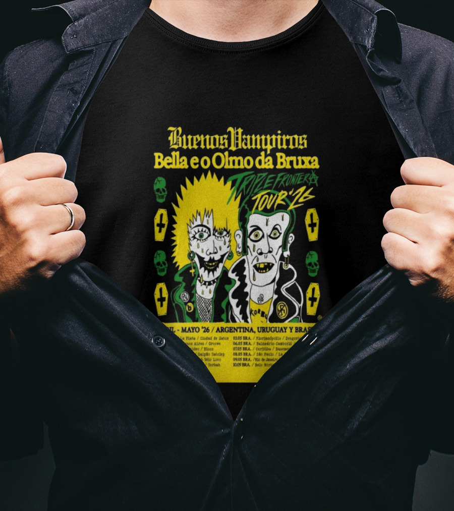 Buenos Vampiros Bella E O Olmo Da Bruxa Triple Frontera Tour '26 Abril Mayo Argentina Uruguay Brasil T-Shirt