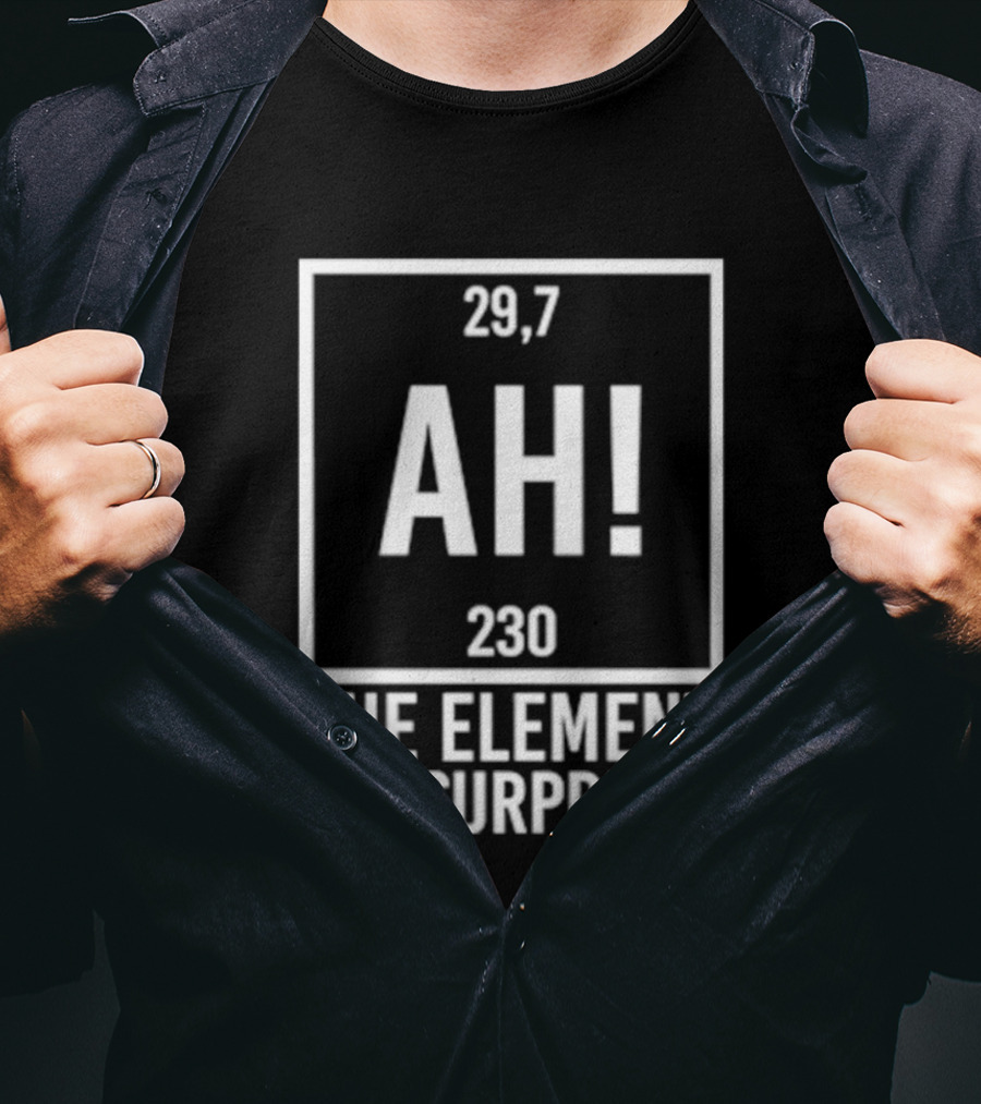 Project Hail Mary AH Element Of Surprise Ryland Grace Science Humor 29.7 230 T-Shirt