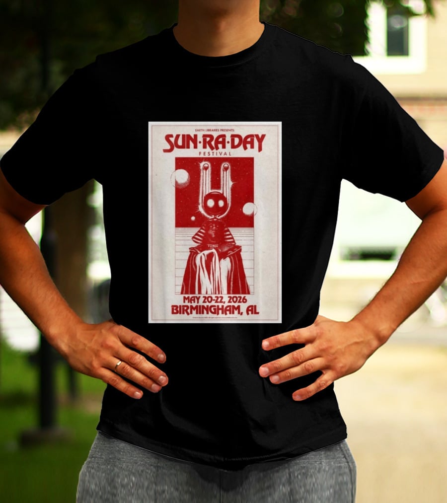 Earth Libraries Presents Sun Ra Day Festival May 20 22 2026 Birmingham AL T-Shirt